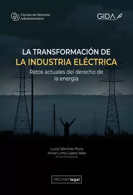 LA TRANSFORMACIÓN DE LA INDUSTRIA ELÉCTRICA RETOS ACTUALES DEL DERECHO DE LA ENERGÍA