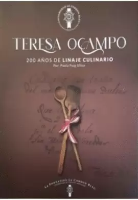 TERESA OCAMPO, 200 AÑOS DE LINAJE CULINARIO.