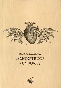 DE MONSTRUOS Y CYBORGS