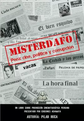 MISTERDAFO. PERÚ: CINE, POLÍTICA Y CORRUPCIÓN