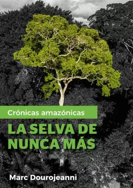 LA SELVA DE NUNCA MÁS