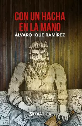 CON UN HACHA EN LA MANO