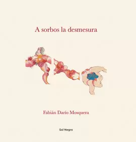 A SORBOS LA DESMESURA