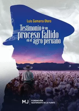 TESTIMONIO DE UN PROCESO FALLIDO EN EL AGRO PERUANO