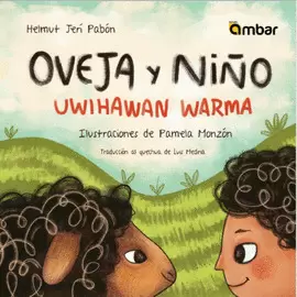 OVEJA Y NIÑO. UWIHAWAN WARMA.