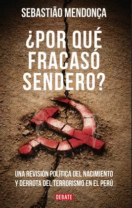 ¿POR QUÉ FRACASÓ SENDERO?