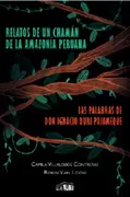RELATOS DE UNA CHAMÁN DE LA AMAZONÍA PERUANA: LAS PALABRAS DE DON IGNACIO DURI PALOMEQUE