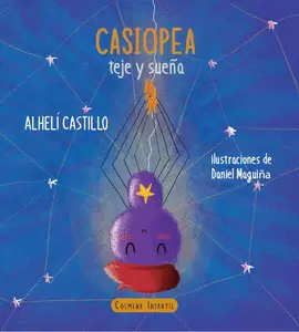 CASIOPEA TEJE Y SUEÑA