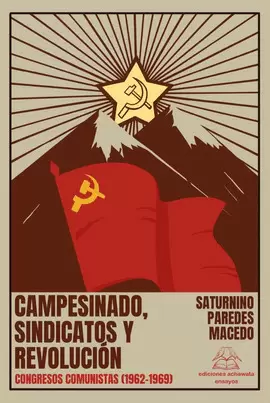 CAMPESINADO, SINDICATOS Y REVOLUCIÓN
