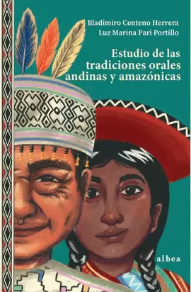 ESTUDIO DE LAS TRADICIONES ORALES ANDINAS Y AMAZÓNICAS