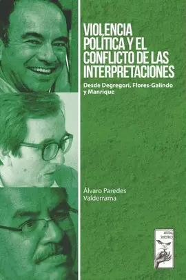VIOLENCIA POLÍTICA Y EL CONFLICTO DE LAS INTERPRETACIONES