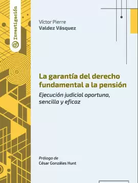 LA GARANTÍA DEL DERECHO FUNDAMENTAL A LA PENSIÓN