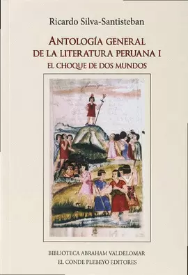 ANTOLOGÍA GENERAL DE LA LITERATURA PERUANA I