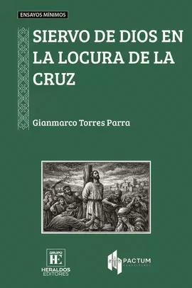 SIERVO DE DIOS EN LA LOCURA DE LA CRUZ