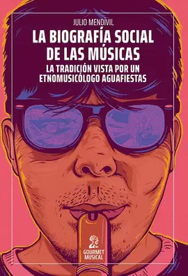LA BIOGRAFÍA SOCIAL DE LAS MÚSICAS