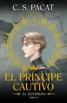 EL PRÍNCIPE CAUTIVO II: EL GUERRERO