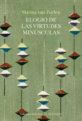 ELOGIO DE LAS VIRTUDES MINÚSCULAS