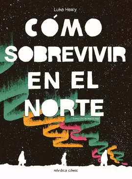CÓMO SOBREVIVIR EN EL NORTE