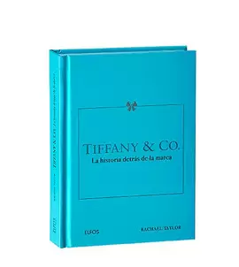 TIFFANY & CO. LA HISTORIA DETRÁS DE LA MARCA