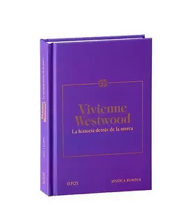 VIVIENNE WESWOOD. LA HISTORIA DETRÁS DE LA MARCA