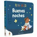 RITA Y SR. OSO. ¡BUENAS NOCHES! LIBRO CON MECANISMOS PARA DESLIZAR, GIRAR Y SOÑAR