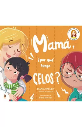 MAMÁ, ¿POR QUÉ TENGO CELOS?