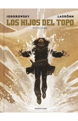 LOS HIJOS DEL TOPO (EDICIÓN INTEGRAL)