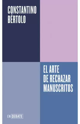 EL ARTE DE RECHAZAR MANUSCRITOS