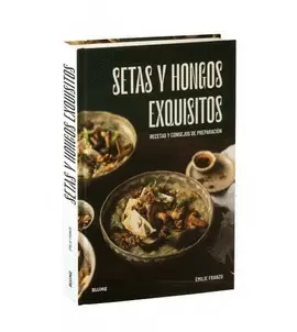 SETAS Y HONGOS EXQUISITOS