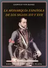 LA MONARQUÍA ESPAÑOLA DE LOS SIGLOS XVI Y XVII