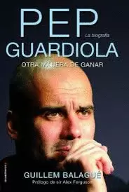 PEP GUARDIOLA OTRA MANERA DE GANAR