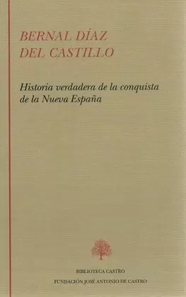 HISTORIA VERDADERA DE LA CONQUISTA DE LA NUEVA ESPAÑA
