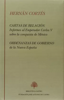 CARTAS DE RELACIÓN Y ORDENANZAS DE GOBIERNO