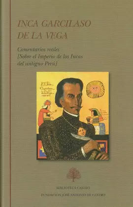INCA GARCILASO DE LA VEGA. TOMO II: COMENTARIOS REALES