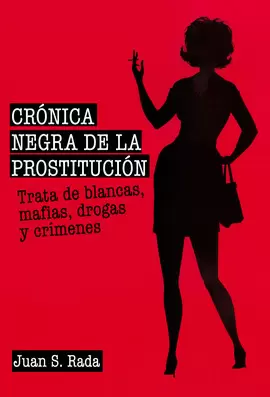 CRÓNICA NEGRA DE LA PROSTITUCIÓN