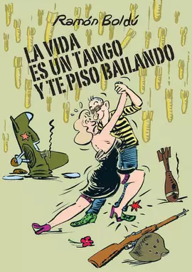 LA VIDA ES UN TANGO Y TE PISO BAILANDO