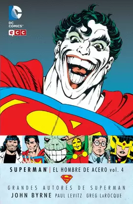 GRANDES AUTORES DE SUPERMAN: JOHN BYRNE - SUPERMAN: EL HOMBRE DE ACERO VOL. 4