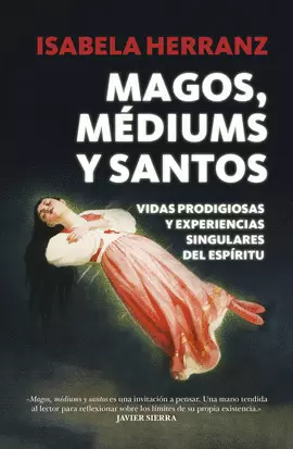 MAGOS, MÉDIUMS Y SANTOS