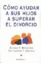 DIVORCIO: ¿CÓMO AYUDAMOS A NUESTROS HIJOS?