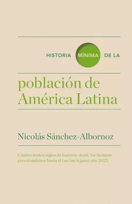 HISTORIA MÍNIMA DE LA POBLACIÓN EN AMÉRICA LATINA