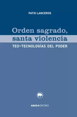 ORDEN SAGRADO, SANTA VIOLENCIA