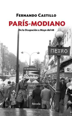 PARÍS-MODIANO : DE LA OCUPACIÓN A MAYO DEL 68