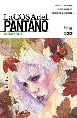 LA COSA DEL PANTANO DE BRIAN K. VAUGHAN NÚM. 03 (DE 4): COSECHA ROJA