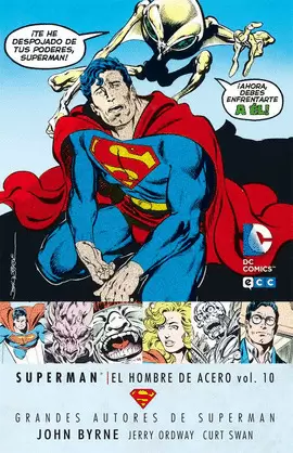 GRANDES AUTORES DE SUPERMAN: JOHN BYRNE - SUPERMAN: EL HOMBRE DE ACERO VOL. 10