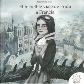 EL INCREÍBLE VIAJE DE FRIDA A FRANCIA