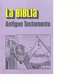 LA BIBLIA. ANTIGUO TESTAMENTO