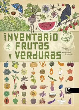 INVENTARIO ILUSTRADO DE FRUTAS Y VERDURAS. VIRGINIE ALADJIDI. 9788416721429  Librería Sur