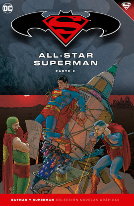 BATMAN Y SUPERMAN - COLECCIÓN NOVELAS GRÁFICAS NÚMERO 08: ALL-STAR SUPERMAN (PAR