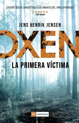 OXEN: LA PRIMERA VÍCTIMA