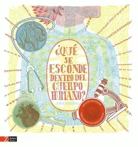 ¿QUÉ SE ESCONDE EN EL CUERPO HUMANO?